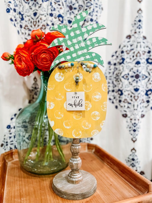 Stay Awhile Pineapple Topper for Table Top Stand
